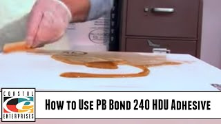 How to Use PB Bond 240 HDU Adhesive [upl. by Anaira425]