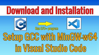 Setting up GCC with MinGWw64 in Visual Studio Code on Windows 11  C amp C Programming [upl. by Koblick]