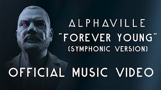 Alphaville  Forever Young Symphonic Version 2022 Official Music Video  Eternally Yours [upl. by Anol52]