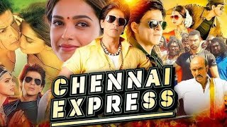 Chennai Express Full Movie HD  Shah Rukh Khan  Deepika Padukone  Nikitin Dheer  Review amp Facts [upl. by Dnomyar]