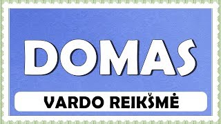 VARDAS DOMAS  REIKŠMĖ KILMĖ HOROSKOPAS [upl. by Valorie]