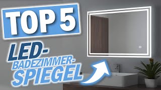 Die besten LED BADEZIMMERSPIEGEL  Top 5 LED Spiegel 2023 [upl. by Inaffit]