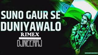 suno gaur se duniya walo  dj nEeRAJ offical [upl. by Minsk]