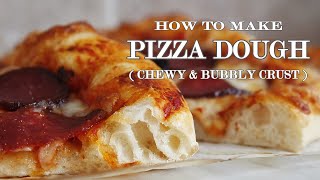 Homemade Pizza Dough Recipe  CRISPY CHEWY BUBBLY CRUST [upl. by Cooperstein814]