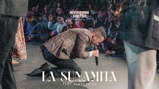 La Sunamita feat Alett Frias  Restaurando Familias  Vuelve a Casa [upl. by Gardner]