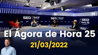 🔴📽 El Ágora de Hora 25 21032022 [upl. by Bohs120]