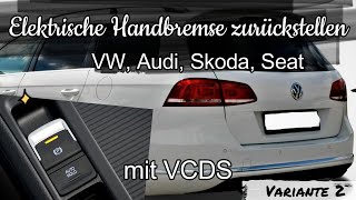 Elektrische Handbremse zurückstellen mit VCDS VW Audi Skoda Seat Reset electric handbrake VCDS [upl. by Bedad]