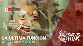 Cortometraje La Última Función [upl. by Ellennahs382]