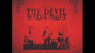 Devil Makes Three Beneath the Piano wlyrics [upl. by Aitas]