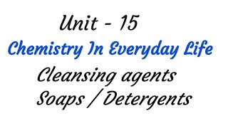 Cleansing agents  Chemistry in everyday life  Unit  15  TN 12th chemistry  in tamil [upl. by Legnaros173]