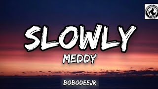 Meddy  Slowly Official Lyrics [upl. by Oskar]