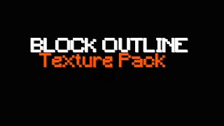 Block Outline Texture Pack  Minecraft Java  116  120 [upl. by Lozano]