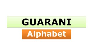 Learn Guaraní  Alphabet  Guarani Ñeẽ Achegety [upl. by Elletnahc507]