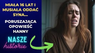 Ojciec zmusił mnie do oddania dziecka – historia Hanny [upl. by Noyek]