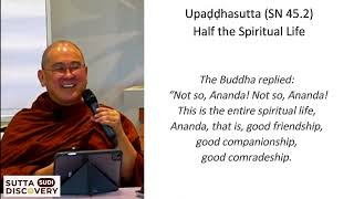 SUDI4 Part 4 of 6 Kalyana Mitta by Bhante Dr Dhammapala [upl. by Notsreik]