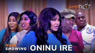 Oninu Ire  Yoruba Movie 2024 Drama Mercy Aigbe Temidayo Enitan Apa Wasila Coded Kemi Korede [upl. by Maryn]