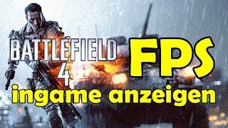 Battlefield 4 FPS Ingame anzeigen lassen Tutorial HD  TutorialChannel [upl. by Pepe]