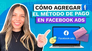 Como agregar METODO DE PAGO en FACEBOOK ADS 2024 [upl. by Marguerie]