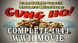 quotGung Ho The Story of Carlsons Makin Island Raidersquot 1943  Complete WW2 Movie [upl. by Kingsly252]