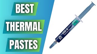 ✅ Best Thermal Pastes 2024  The Best Thermal Paste For PC CPU GPU and Laptop [upl. by Llerraj44]