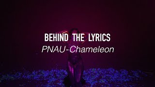 Behind The Lyrics PNAU  Chameleon [upl. by Aredna]