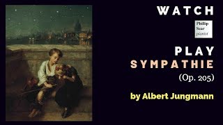 Albert Jungmann Sympathie Op 205 [upl. by Perrine]