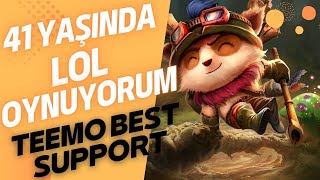 41 YAŞINDA LEAGUE OF LEGENDS OYNUYORUM  TEEMO İLE SUPPORT DENEMELERİ [upl. by Hoxsie]