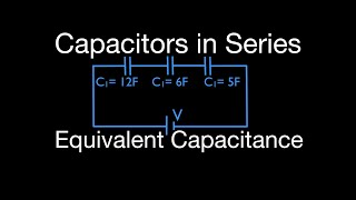 Capacitors 8 of 11 in Series Calculating Equivalent Capacitance [upl. by Gnivri525]