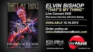 Elvin Bishop quotThats My Thingquot TrailerClip 1 [upl. by Nagle713]