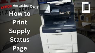 Xerox VersaLink C405  How to Print Supply Status Page  Onyx [upl. by Artemla]