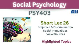 PSY403 Short Lecture 26PrejudiceDiscriminationSocial InequalitiesPsy403 short lec 26Final Lect [upl. by Mitzi]