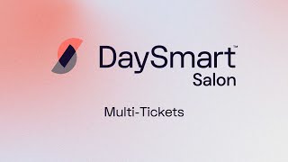 Learn More about the DaySmart Salon MultiTicket Feature [upl. by Ahsita]