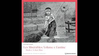 Book 1 A Just Man Les Misérables – Volume 1 Fantine – Victor Hugo Classic Audiobook [upl. by Everard270]