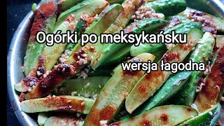 Ogórki po meksykańsku  wersja łagodna [upl. by Breskin]