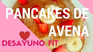 Desayuno Fit Pancakes De Avena [upl. by Ozkum]