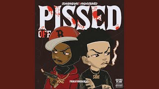 Pissed off feat KINGMOSTWANTED [upl. by Baalman]