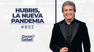 Dante Gebel 893  Hubris la nueva pandemia [upl. by Moritz]