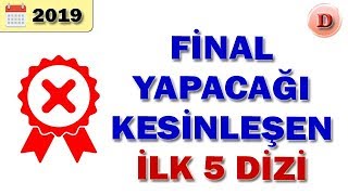 Bu Sezon Hangi Diziler Bitecek Final Yapacak Diziler 2019  Part 1 [upl. by Hoo]