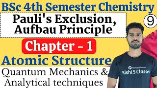 L9  Pauli Exclusion PrincipleAufbau PrincipleUnit 1Bsc 4th Semester Chemistry atomic structure [upl. by Idnahk]