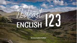 Easy English Podcast 123 I Luyện nghe tiếng Anh có phụ đề [upl. by Faden728]