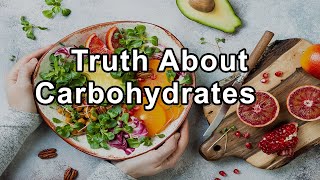 Debunking the Myths The Truth About Carbohydrates and Human Health [upl. by Amzaj619]