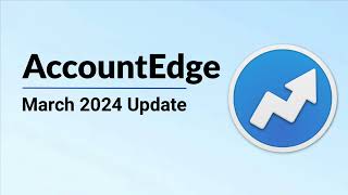 AccountEdge 2024 New Features [upl. by Philipines]