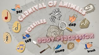 Carnival of Animals fossils │ Body Percussion Rhythm play along Saint saens 動物狂歡節 化石 聖桑 [upl. by Minsat]