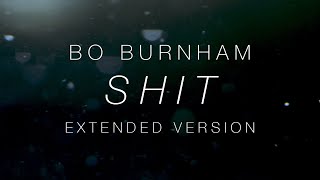 Bo Burnham – Shit One Hour Extended Version [upl. by Assetak132]