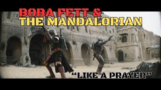 Boba Fett and The Mandalorian  quotLike A Prayerquot Edit Deadpool and Wolverine Style [upl. by Dniren]