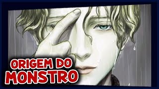 A ORIGEM DO PIOR MONSTRO  Desconstruindo Johan Liebert Monster [upl. by Coraline613]