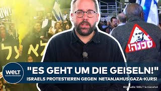 KRIEG IN NAHOST Proteste in Israel quotEs geht um die Geiselnquot Netanjahus Regierung unter Druck [upl. by Mcgraw]