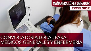 Lanzan convocatoria local para médicos generales y de enfermería para el IMSSBienestar [upl. by Iahs]