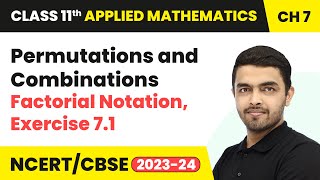 Permutations and Combinations  Factorial Notation Exercise 71  Class 11 Applied Mathematics Ch 7 [upl. by Nevs]