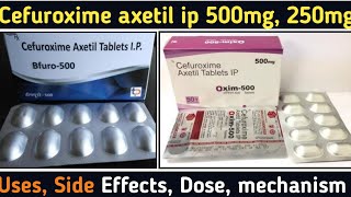 Cefuroxime axetil 500 mg  Cefuroxime axetil tablets ip 250 mg  Brand name Dose Uses Side effect [upl. by Athelstan]